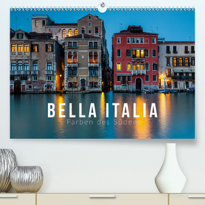 Bella Italia. Farben des Südens (Premium, hochwertiger DIN A2 Wandkalender 2021, Kunstdruck in Hochglanz) von Gospodarek,  Miko?aj