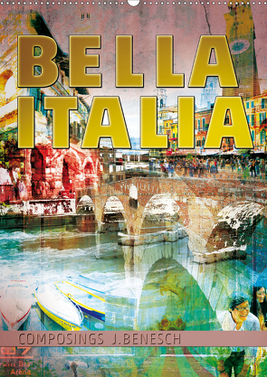 »Bella Italia« (Wandkalender 2021 DIN A2 hoch) von j.benesch