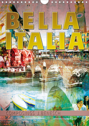 »Bella Italia« (Wandkalender 2021 DIN A4 hoch) von j.benesch