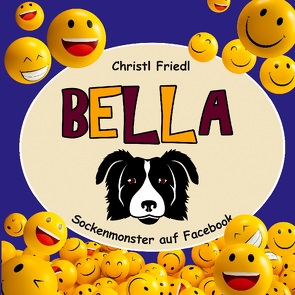 Bella – Sockenmonster auf Facebook von Friedl,  Christl