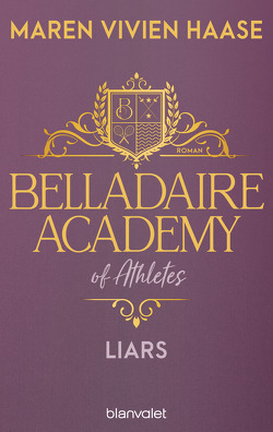 Belladaire Academy of Athletes – Liars von Haase,  Maren Vivien