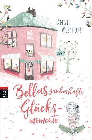 Bellas zauberhafte Glücksmomente von Westhoff,  Angie