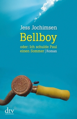 Bellboy oder: Ich schulde Paul einen Sommer von Jochimsen,  Jess