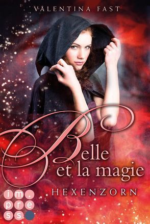 Belle et la magie 2: Hexenzorn von Fast,  Valentina