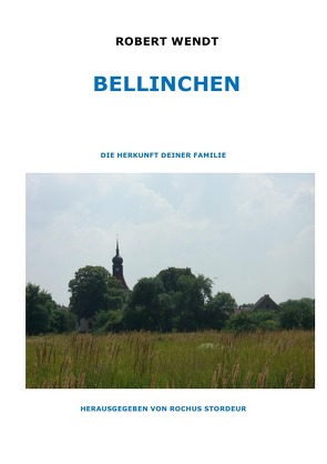 BELLINCHEN von Stordeur,  Rochus, Wendt,  Robert