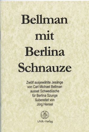 Bellman mit Berlina Schnauze von Hensel,  Jörg