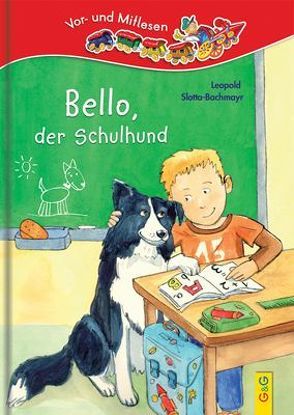 LESEZUG/1. Klasse: Bello, der Schulhund von Mischeff,  Regina, Slotta-Bachmayr,  Leopold