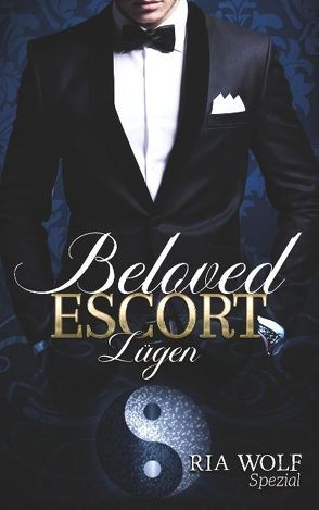 Beloved Escort – Lügen von Wolf,  Ria