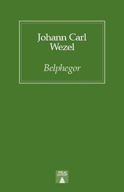 Belphegor oder Die wahrscheinlichste Geschichte unter der Sonne von Wezel,  Johann K, Zähle,  Wolfgang