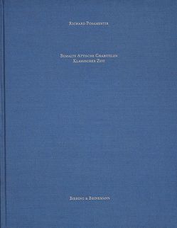 Bemalte attische Grabstelen klassischer Zeit von Posamentir,  Richard