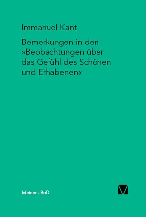 Bemerkungen in den »Beobachtungen über das Gefühl des Schönen und Erhabenen« von Kant,  Immanuel, Rischmüller,  Marie