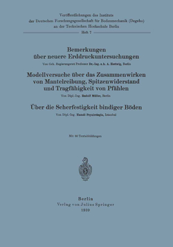 Bemerkungen über neuere Erddruckuntersuchungen. Modellversuche über Zusammenwirken von Mantelreibung, Spitzenwiderstand und Tragfähigkeit von Pfählen. Über die Scherfestigkeit bindiger Böden von Hertwig,  A., Müller,  Rudolf, Peynircioeglu,  Hamdi