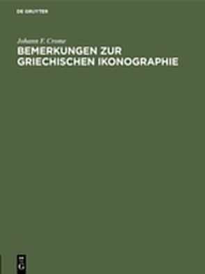 Bemerkungen zur griechischen Ikonographie von Crome,  Johann F.