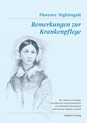 Bemerkungen zur Krankenpflege von Nightingale,  Florence, Schulze-Jaschok,  Susanne, Schweikardt,  Christoph