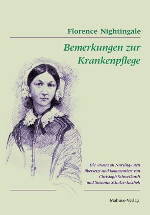 Bemerkungen zur Krankenpflege von Nightingale,  Florence, Schulze-Jaschok,  Susanne, Schweikardt,  Christoph