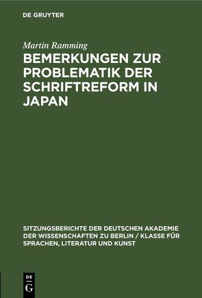 Bemerkungen zur Problematik der Schriftreform in Japan von Ramming,  Martin