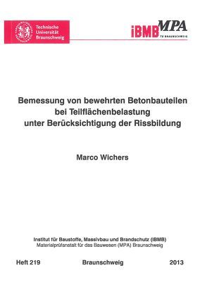 Bemessung von bewehrten Betonbauteilen bei Teilflächenbelastung unter Berücksichtigung der Rissbildung von Wichers,  Marco