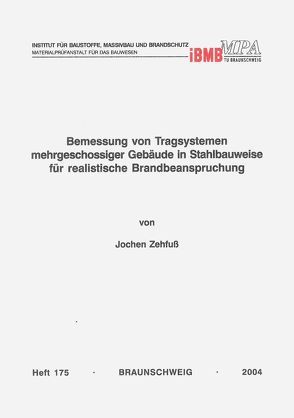 Bemessung von Tragsystemen mehrgeschossiger Gebäude in Stahlbauweise für realistische Brandbeanspruchung von Zehfuß,  Jochen