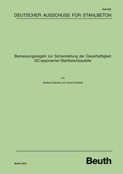 Bemessungsregeln zur Sicherstellung der Dauerhaftigkeit XC-exponierter Stahlbetonbauteile – Buch mit E-Book von von Greve-Dierfeld,  Stefanie Marilies