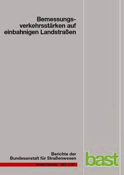 Bemessungsverkehrsstärken auf einbahnigen Landstraßen von Arnold,  M., Kluth,  H., Thomas,  B., Ziegler,  B.