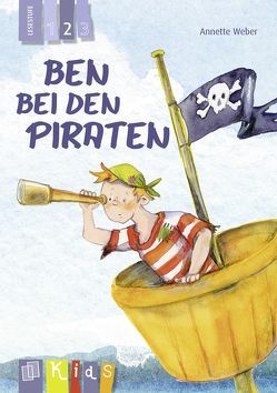 Ben bei den Piraten – Lesestufe 2 von Weber,  Annette