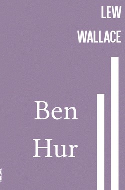 Ben Hur von Wallace,  Lew