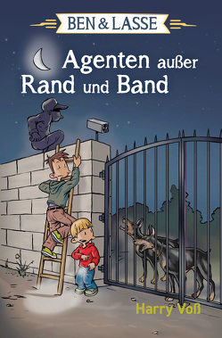 Ben & Lasse – Agenten außer Rand und Band von Voß,  Harry