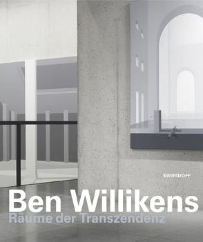 Ben Willikens · Räume der Transzendenz von Grasskamp,  Walter, Lenssen,  Jürgen, Schwebel,  Horst