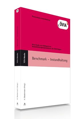 Benchmark – Instandhaltung (E-Book, PDF) von Biedermann,  Hubert, ÖVIA Österreischische Vereinigung für Instandhaltung und Anlagenwirtschaft