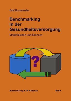 Benchmarking in der Gesundheitsversorgung von Bornemeier,  Olaf