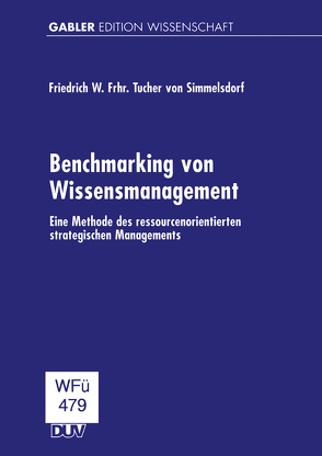 Benchmarking von Wissensmanagement von Tucher von Simmelsdorf,  Friedrich W. Frhr.