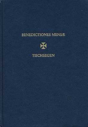 Benedictiones Mensae /Tischsegen von Schröder,  Christof N