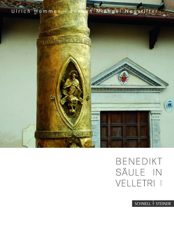 Benedikt-Säule in Velletri von Hommes,  Ulrich, Neustifter,  Joseph Michael