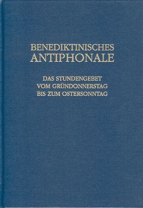 Benediktinisches Antiphonale von Erbacher,  Rhabanus, Hofer,  Roman, Joppich,  Godehard