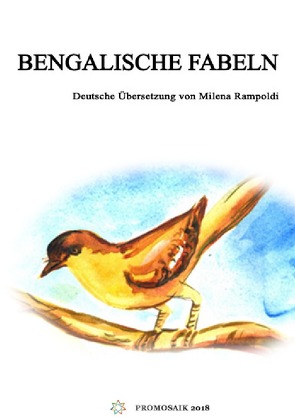 Bengalische Fabeln von Rampoldi,  Milena, Ray Chowdhury,  Upendrakishore