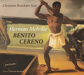 Benito Cereno von Brückner,  Christian, Melville,  Herman, Walter,  Michael