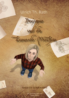 Benjamino und die Leonardo-Maschine von Rath,  Ulrich Th.