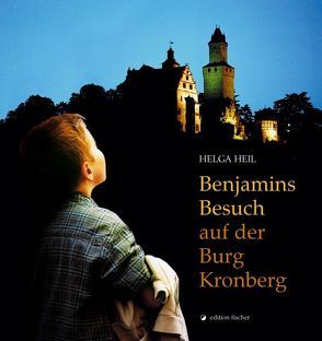 Benjamins Besuch auf der Burg Kronberg von Heil,  Helga