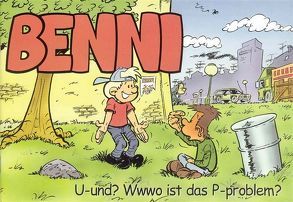 Benni: U-und? WWWo ist das P-problem? von Natke,  Bernd