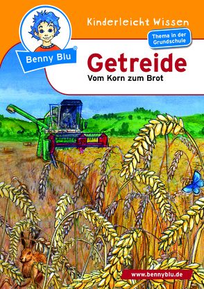 Benny Blu – Getreide von Hansch,  Susanne, Ott,  Christine, Ott,  Harald, Spangenberg,  Frithjof