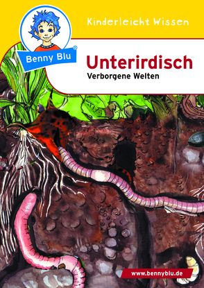 Benny Blu – Unterirdisch von Fettkenheuer,  Ralf, Hansch,  Susanne, Ott,  Christine