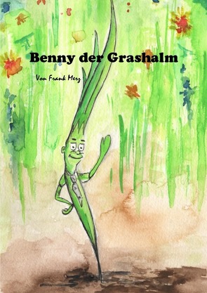 Benny der Grashalm von F,  C