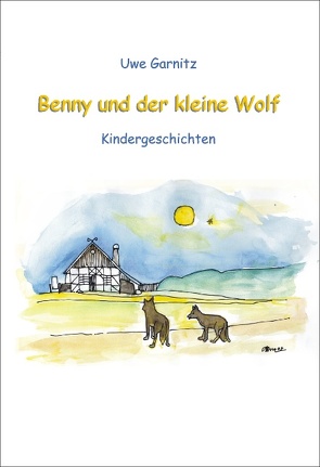 Benny und der kleine Wolf von Garnitz,  Uwe