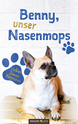 Benny, unser Nasenmops von Haymann,  Volker Simon