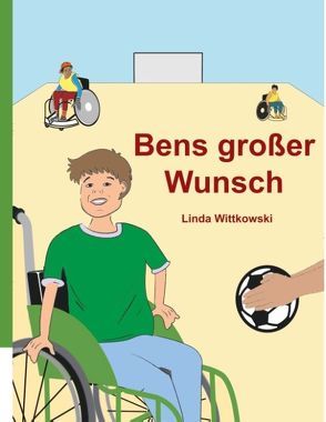 Bens großer Wunsch von Wittkowski,  Linda