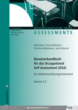 Benutzerhandbuch für das Occupational Self Assessment (OSA) von Baron,  Kathi, Goldhammer,  Victoria, Kielhofner,  Gary, Marotzki,  Ulrike, Mentrup,  Christiane, Weber,  Peter, Wolenski,  Julie