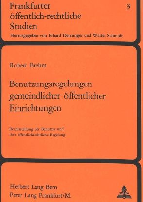 Benutzungsregelungen gemeindlicher öffentlicher Einrichtungen