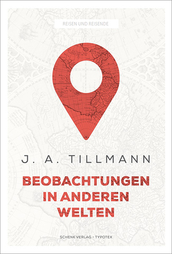 Beobachtungen in anderen Welten von Draskóczy,  Dietlinde Piroska, Tillmann,  J. A.