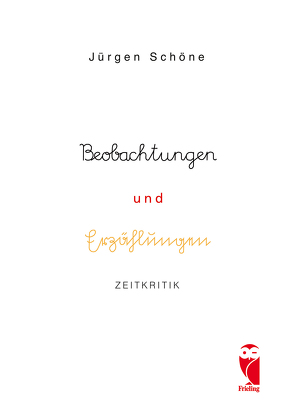 Beobachtungen und Erzählungen von Schöne,  Jürgen