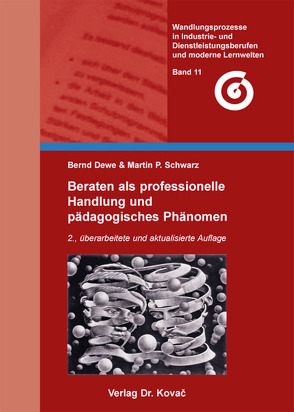 Beraten als professionelle Handlung und pädagogisches Phänomen von Dewe,  Bernd, Schwarz,  Martin P.